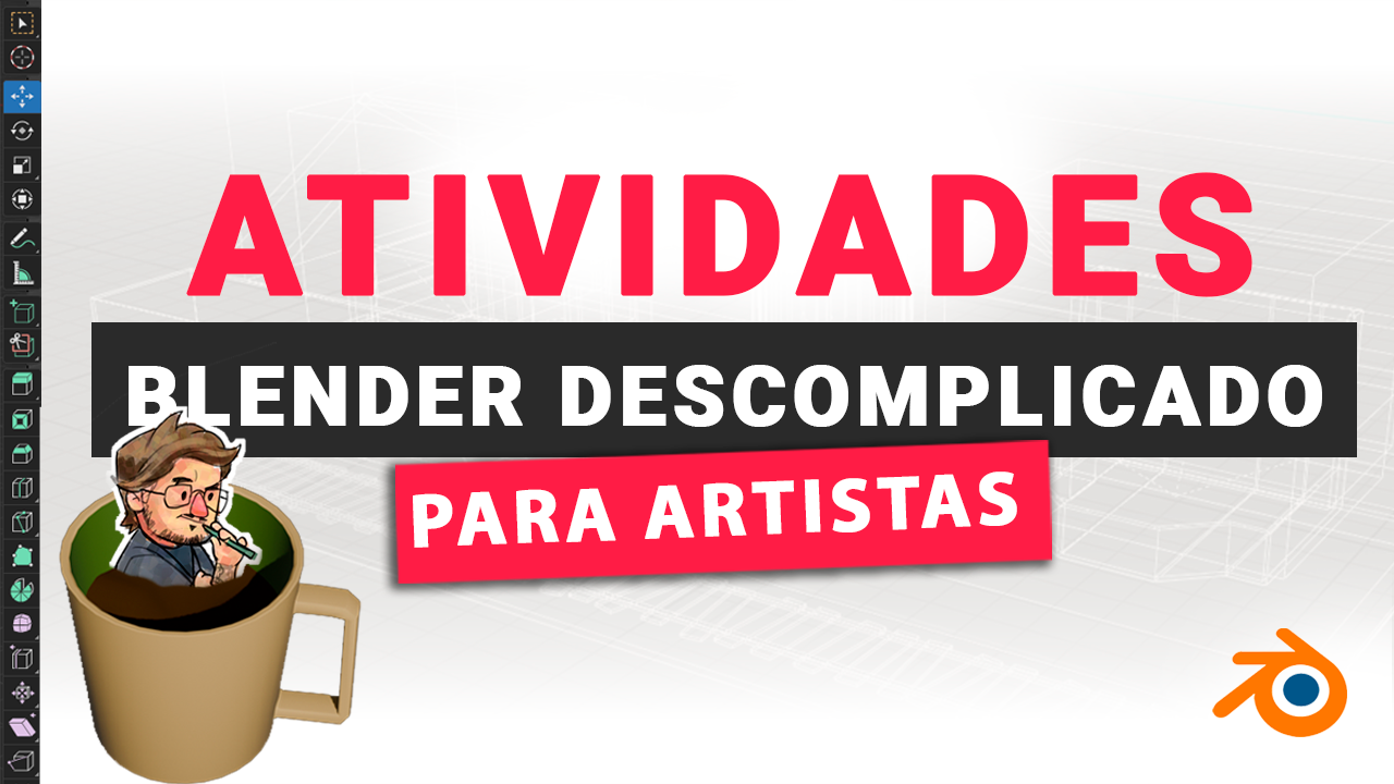 Capa de Atividades — Blender Descomplicado para Artistas